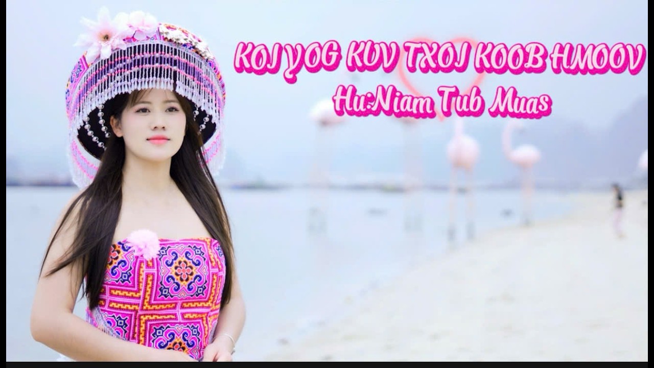 KOJ YOG KUV TXOJ KOOB HMOOV \ .NIAM TUB MUAS ,N.TSHUAV NUM NKAUJ  NTSEEG TAWM TSHIAB 2026