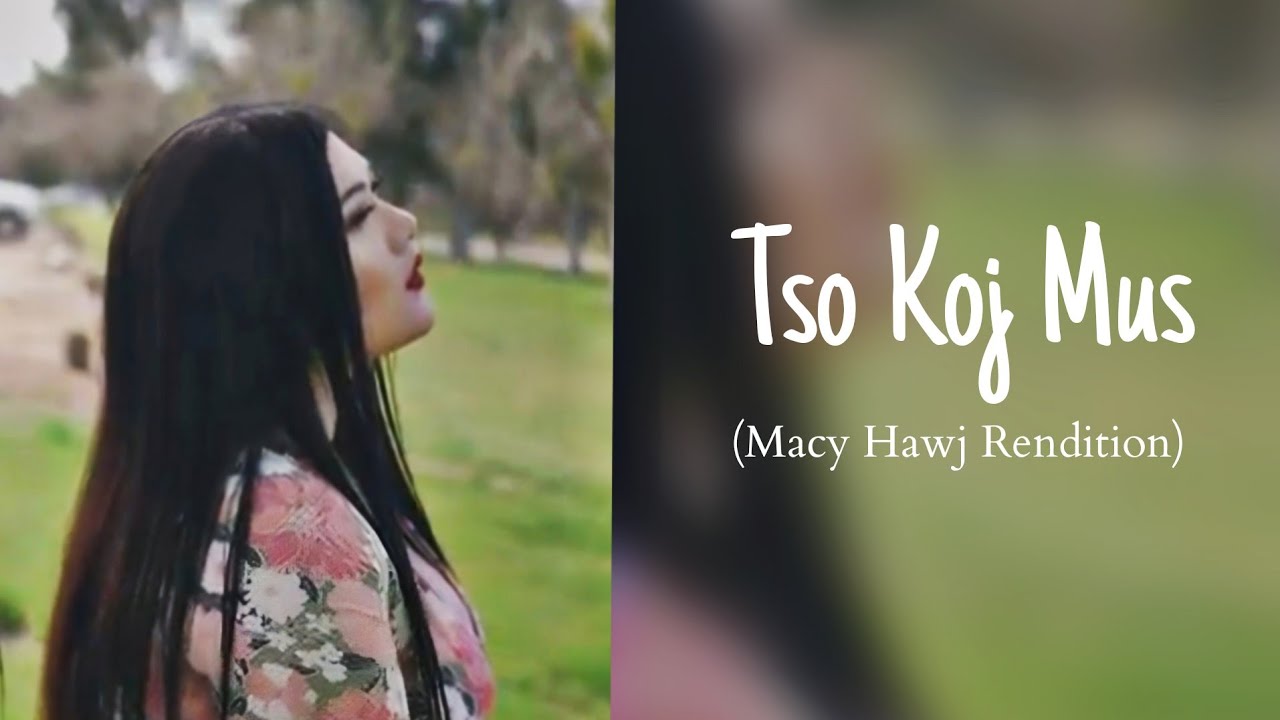 Tso Koj Mus – Macy Hawj (Rendition Cover)