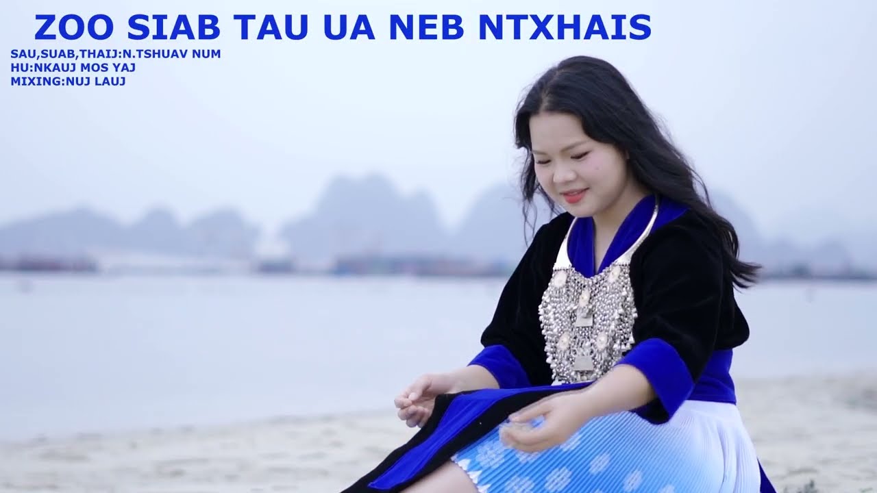 ZOO SIAB TAU UA NEB NTXHAIS // NKAUJ MOS YAJ ,N.TSHUAV NUM NKAUJ  NTSEEG 2024