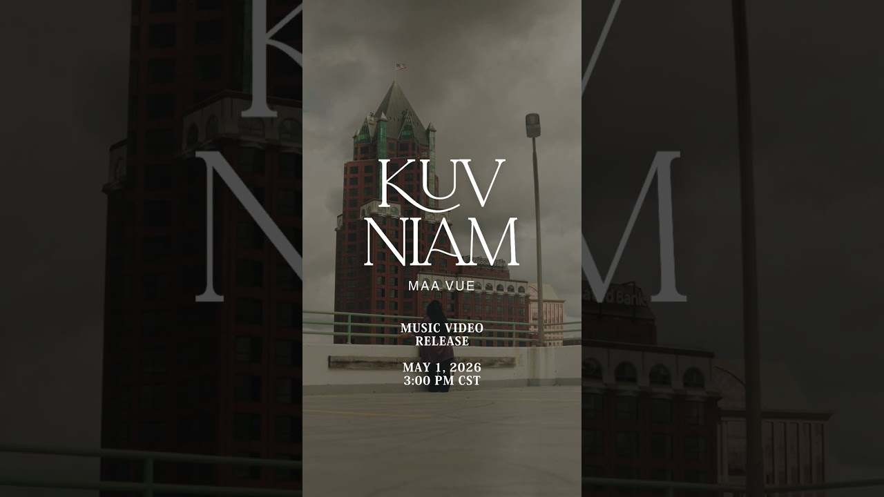 “Kuv Niam” Official Music Video releases today at 3:00 PM CST