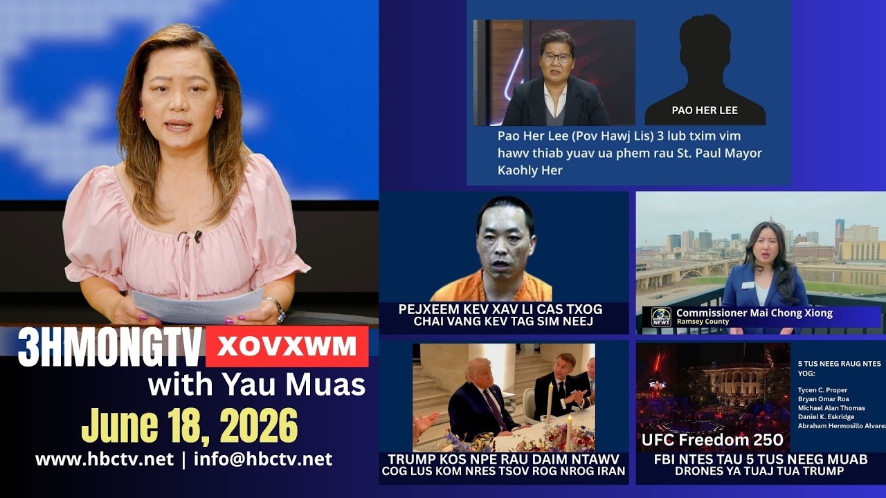 🔴3HMONGTV  NEWS | June 18, 2026 – Xoxwm Hmoob tshaj tawm hauv  xeev Minnesota hnub no.