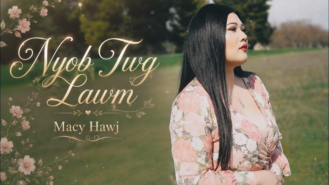 Macy Hawj – Nyob Twg Lawm [Macy Solo Version] (Audio)