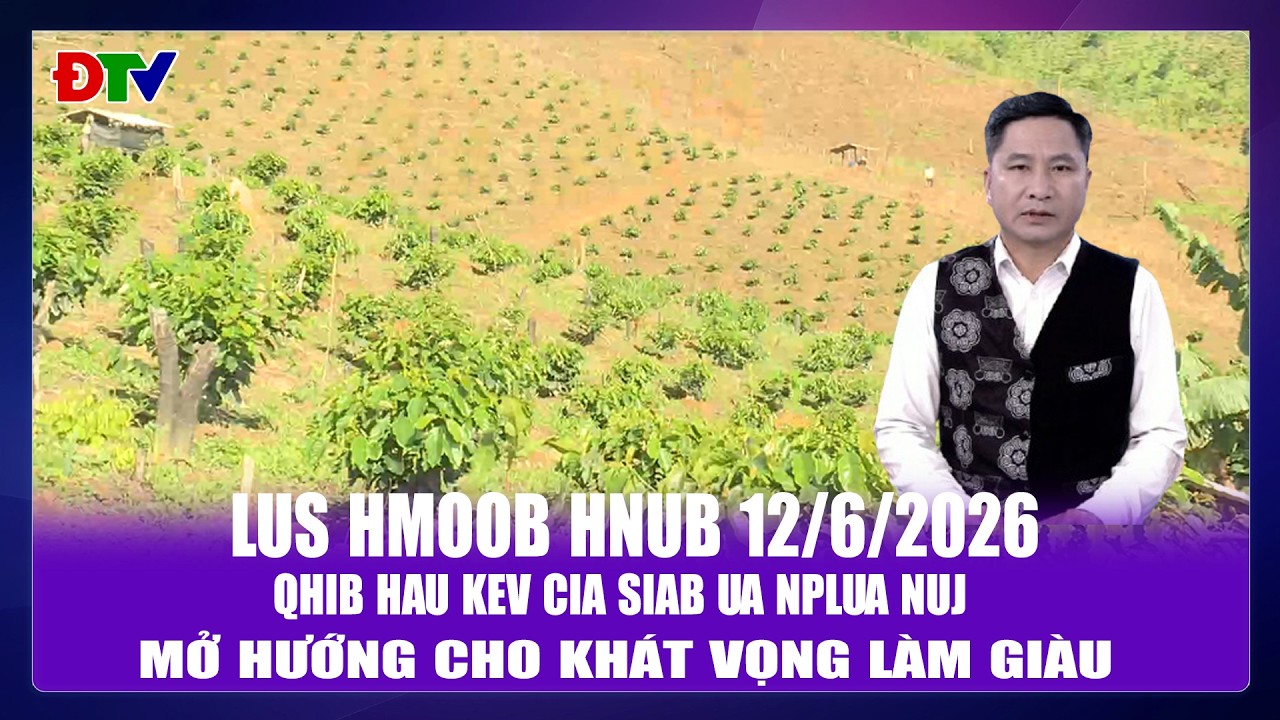 Qhib hau kev cia siab ua nplua nuj | Xov tooj cua lus Hmoob Dien  Bien I Điện Biên TV