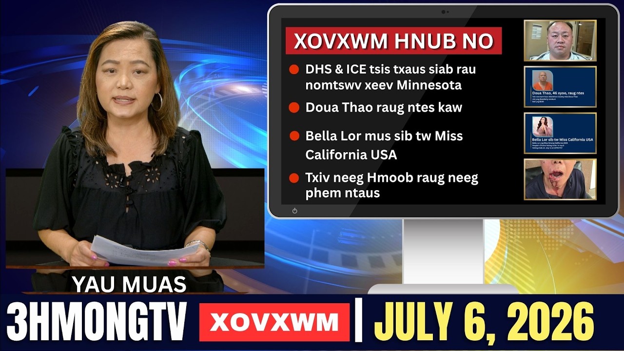 🔴3HMONGTV NEWS | July 6, 2026 – Xoxwm hauv xeev Minnesota hnub  no.