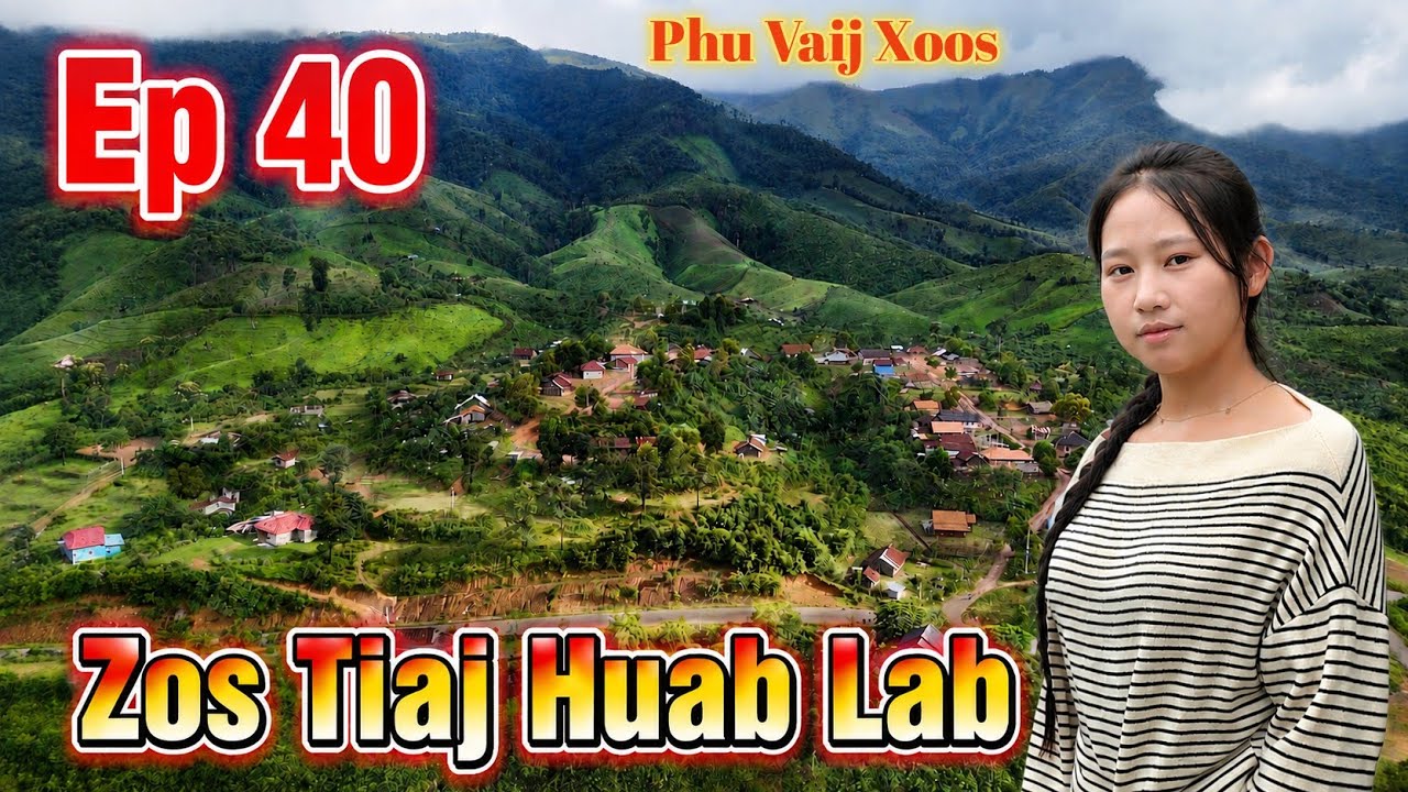 Zos Tiaj Huab Lab (ບ້ານ ຫ້ວຍຊາຍຂາວ ມ  ຈອມເພັດ ຫຼພບ). August 31,2026.