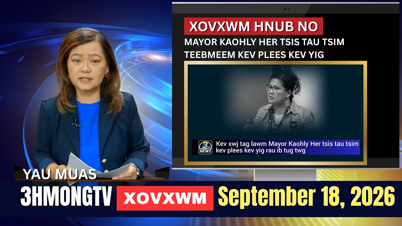 🔴3HMONGTV NEWS | September 18, 2026 – Xovxwm hnub no.