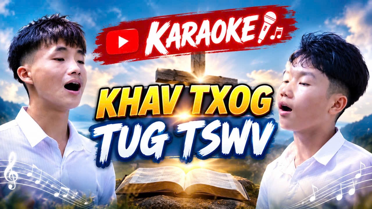 KARAOKE KHAV TXOG TUG TSWV || Niam Tshuav Num Tame’s nkauj ntseeg  2026