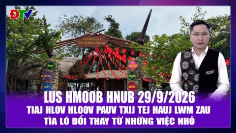ĐIỆN BIÊN – Xov tooj cua lus Hmoob Dien Bien (Hnub 29-09-2026) |  Điện Biên TV