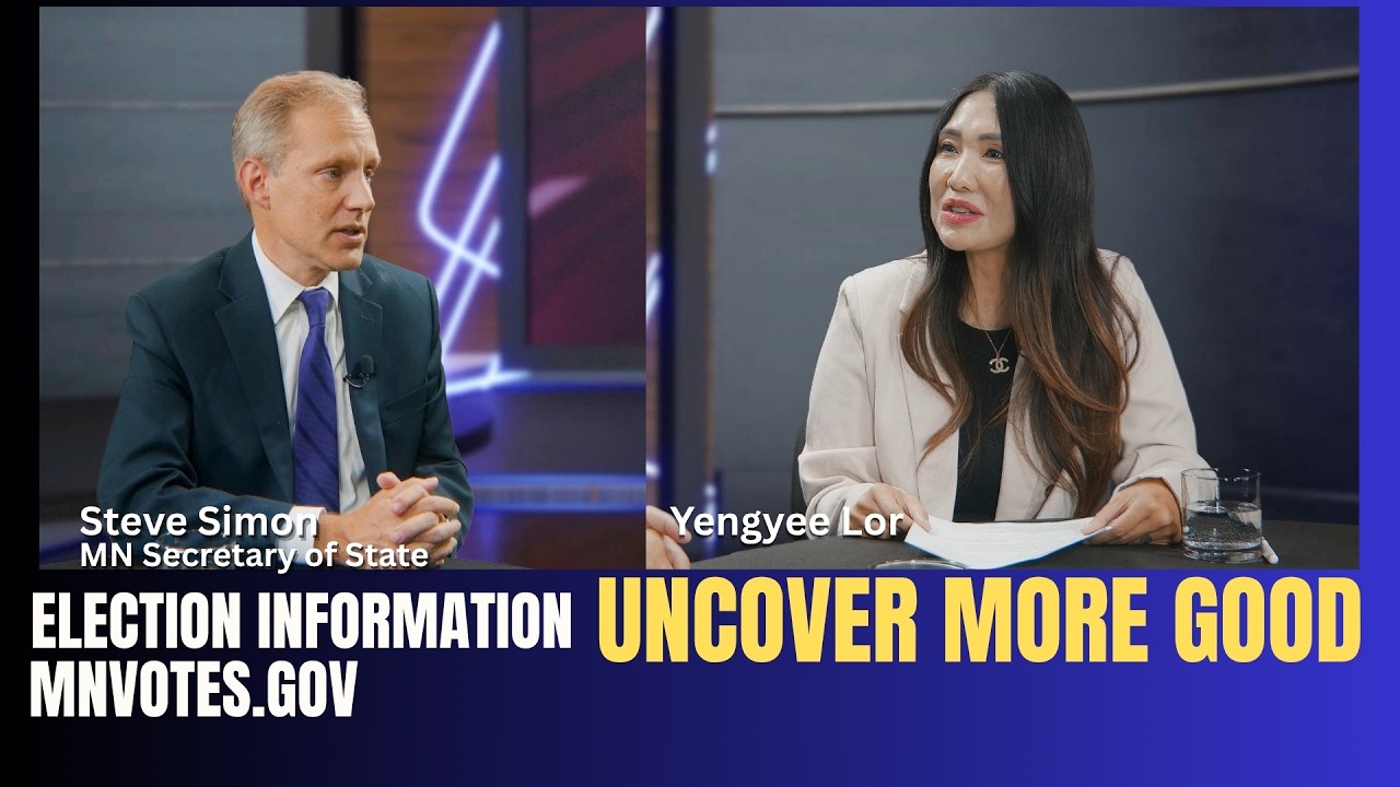🔴Uncover More Good | Tham nrog MN Secretary of State Steve Simon  txog kev mus pov npav xyoo no.