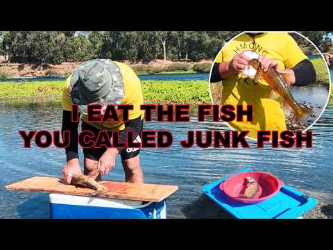 I EAT THE FISH YOU CALLED JUNK FISH.