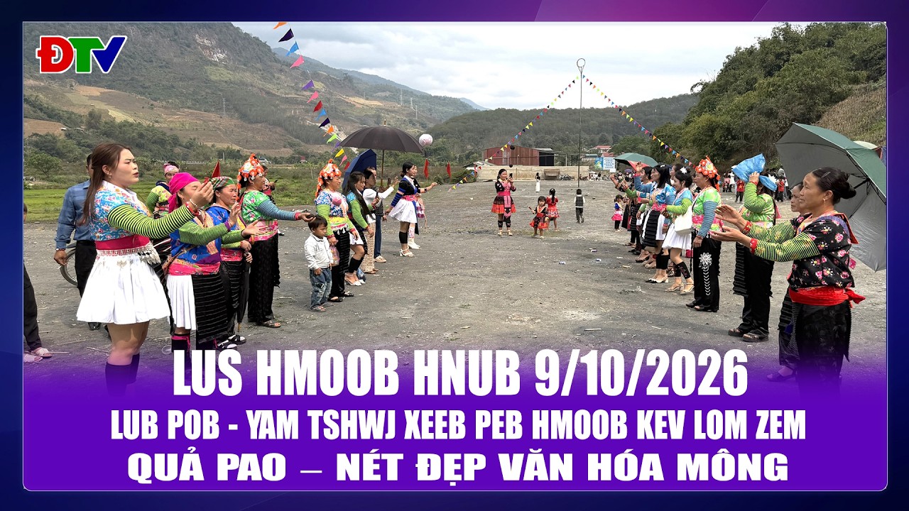 Lub pob – yam tshwj xeeb peb Hmoob kev lom zem | Xov tooj cua lus  Hmoob Dien Bien 9-10-2026