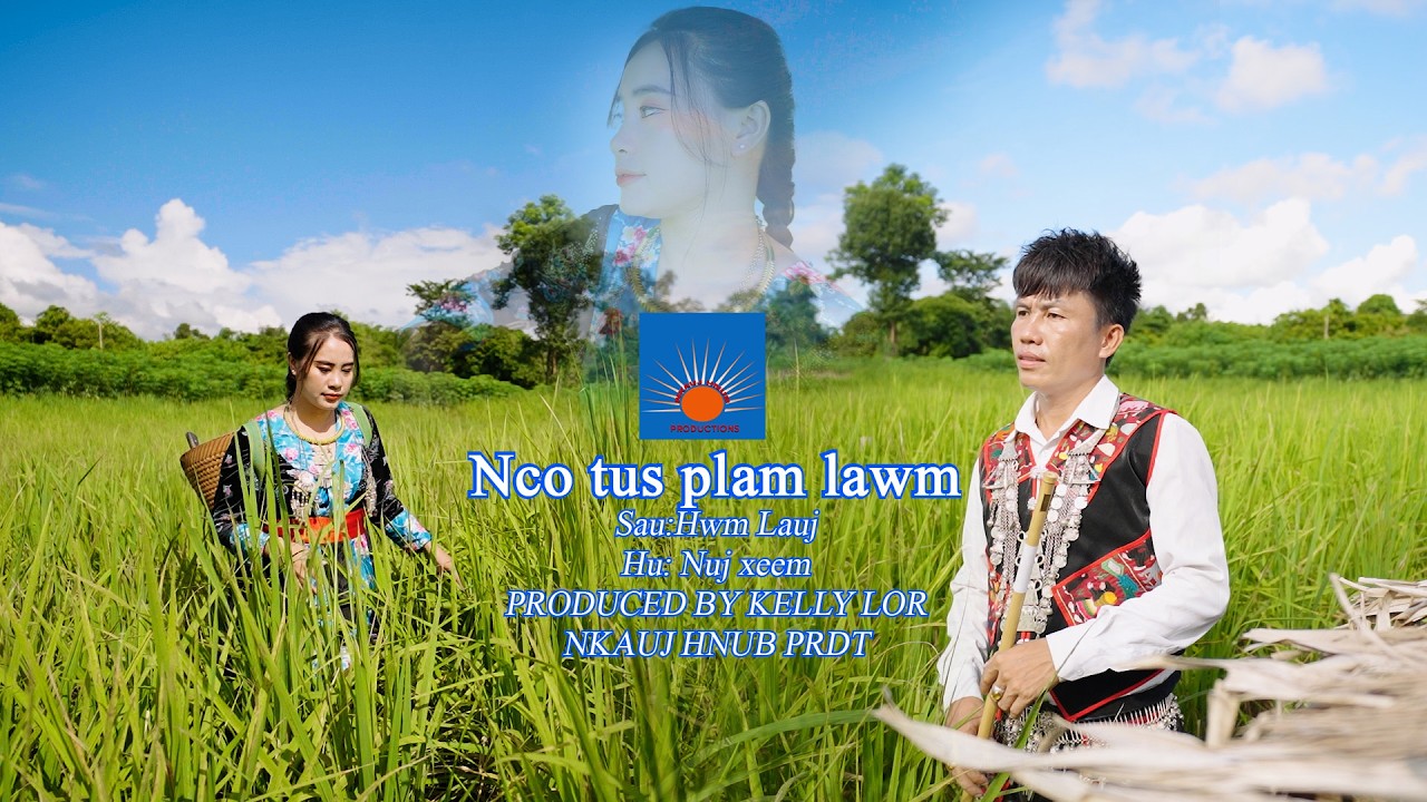 Nco tus plam lawm by nuj xeem Nkauj Tawm Tshiab